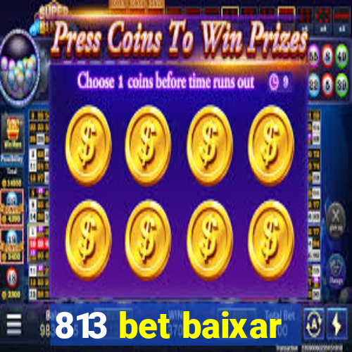 813 bet baixar